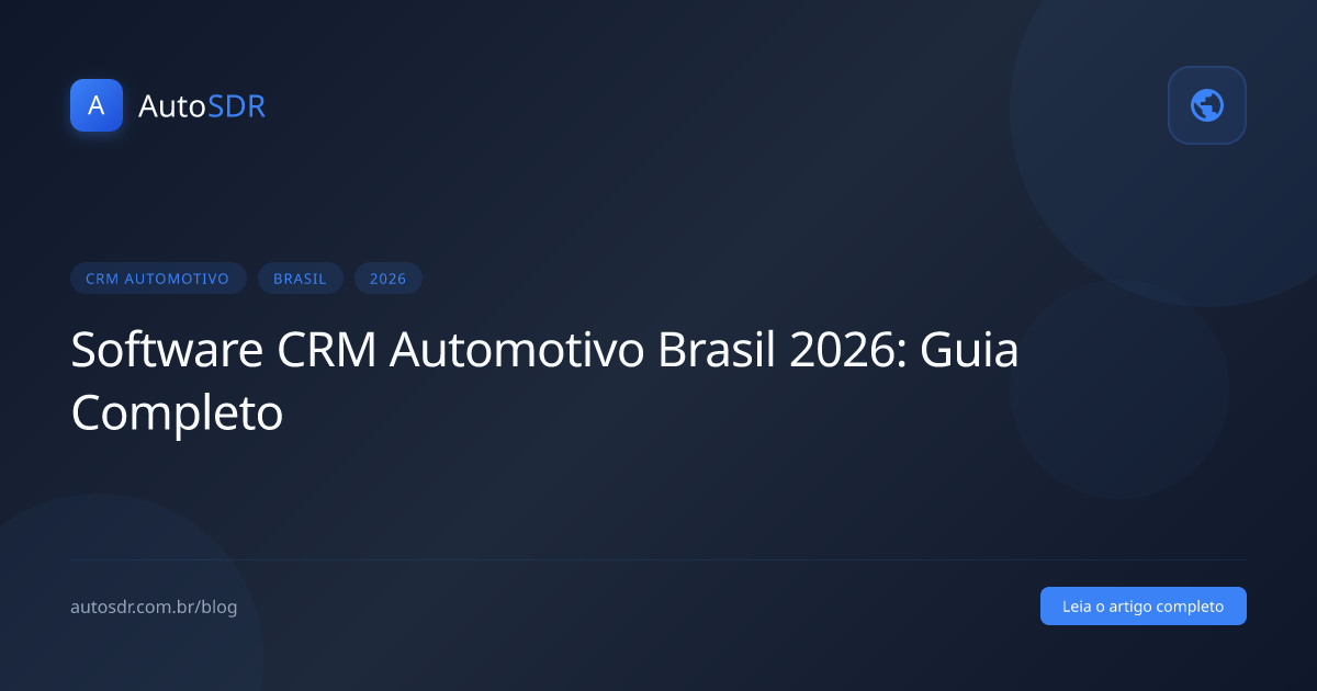 Software CRM Automotivo Brasil 2026: Guia Completo para Escolher o Melhor
