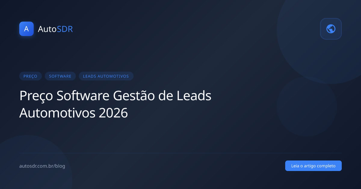 Preço de Software para Gestão de Leads Automotivos: Quanto Custa em 2026?
